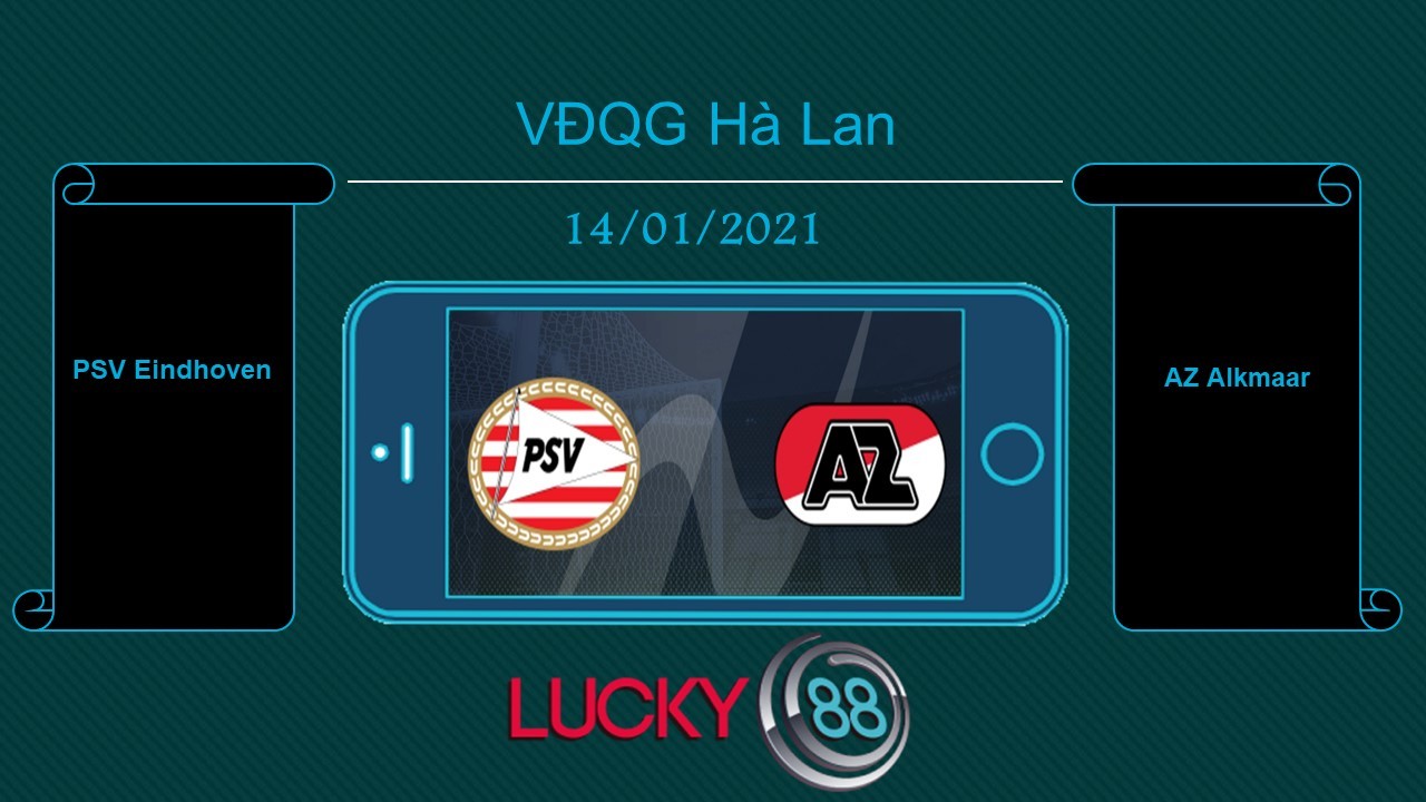 LUCKY88 PSV Eindhoven vs AZ Alkmaar  , Tip bóng đá miễn phí ngày 14/01/2021