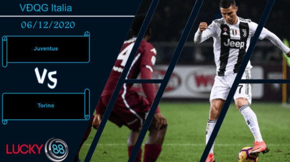 LUCKY88 Juventus vs Torino , Nhận định bóng đá 06/12/2020, Derby không cân sức
