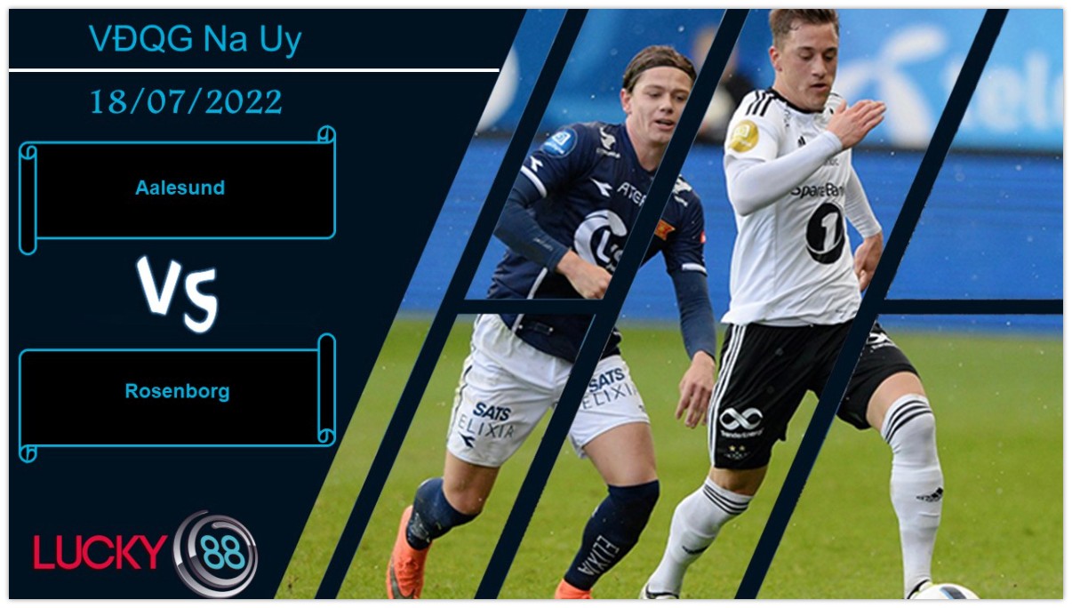 LUCKY88 Aalesund vs Rosenborg , Nhận định bóng đá 18/07/2022, Chủ nhà lo âu