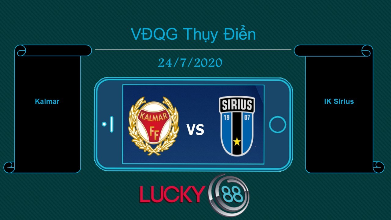 LUCKY88 Kalmar vs IK Sirius, Tip bóng đá miễn phí ngày 24/07/2020