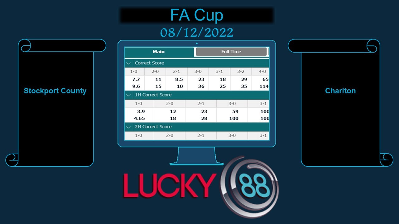 LUCKY88 Stockport County vs Charlton, Soi kèo bóng đá hôm nay 08/12/2022, FA Cup