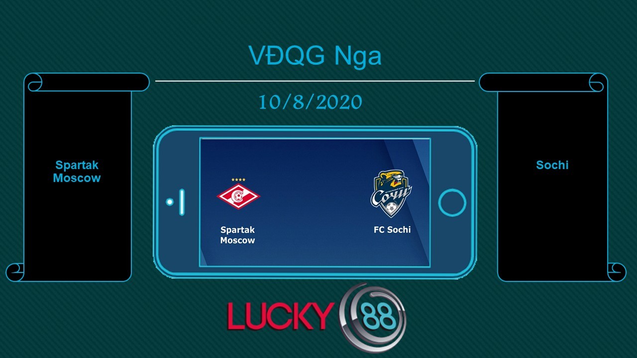 LUCKY88 Spartak Moscow vs FC Sochi, Tip bóng đá miễn phí ngày 10/08/2020