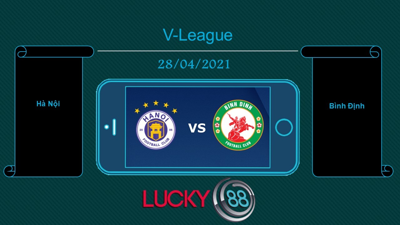 LUCKY88 Hà Nội vs Bình Định , Tip bóng đá miễn phí ngày 28/04/2021