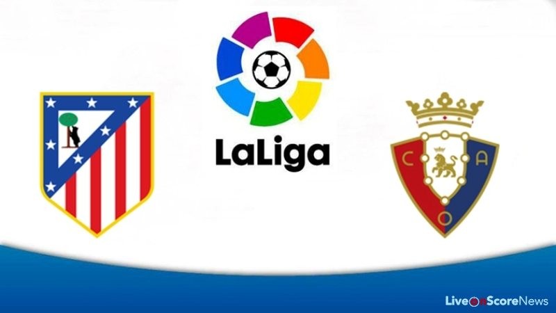 LUCKY88 Atlético Madrid vs Osasuna - Tip bóng đá miễn phí ngày 15/12/2019