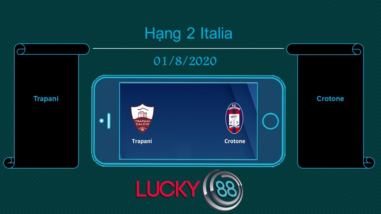 LUCKY88 Trapani vs Crotone , Tip bóng đá miễn phí ngày 01/08/2020