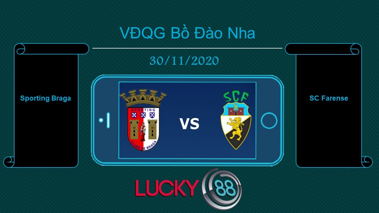 LUCKY88 Sporting Braga vs SC Farense , Tip bóng đá miễn phí ngày 30/11/2020
