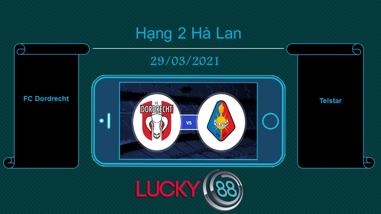 LUCKY88 FC Dordrecht vs Telstar , Tip bóng đá miễn phí ngày 29/03/2021
