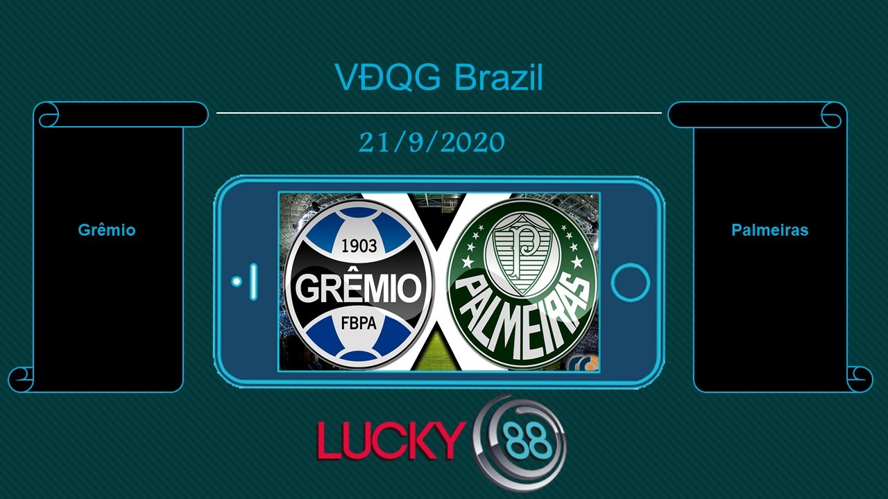 LUCKY88 Grêmio vs Palmeiras , Tip bóng đá miễn phí ngày 21/09/2020