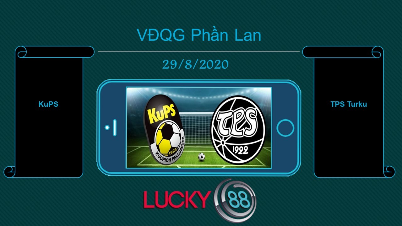 LUCKY88 KuPS vs TPS , Tip bóng đá miễn phí ngày 29/08/2020