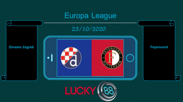 LUCKY88 Dinamo Zagreb vs Feyenoord , Tip bóng đá miễn phí ngày 23/10/2020