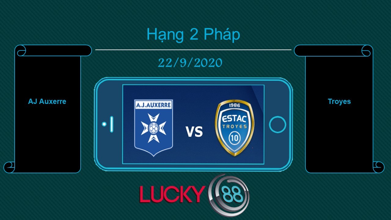 LUCKY88 AJ Auxerre vs Troyes , Tip bóng đá miễn phí ngày 22/09/2020