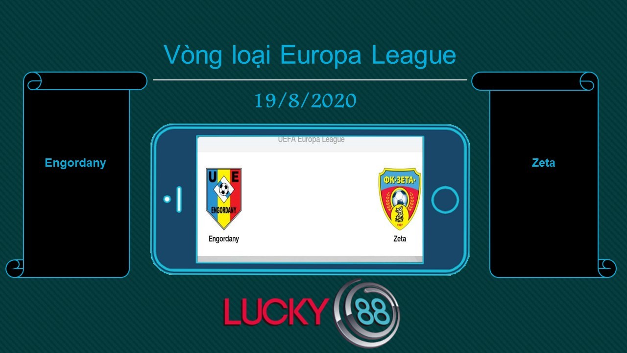 LUCKY88 Engordany vs Zeta , Tip bóng đá miễn phí ngày 19/08/2020