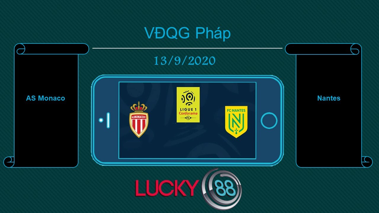 LUCKY88 AS Monaco vs FC Nantes , Tip bóng đá miễn phí ngày 13/09/2020