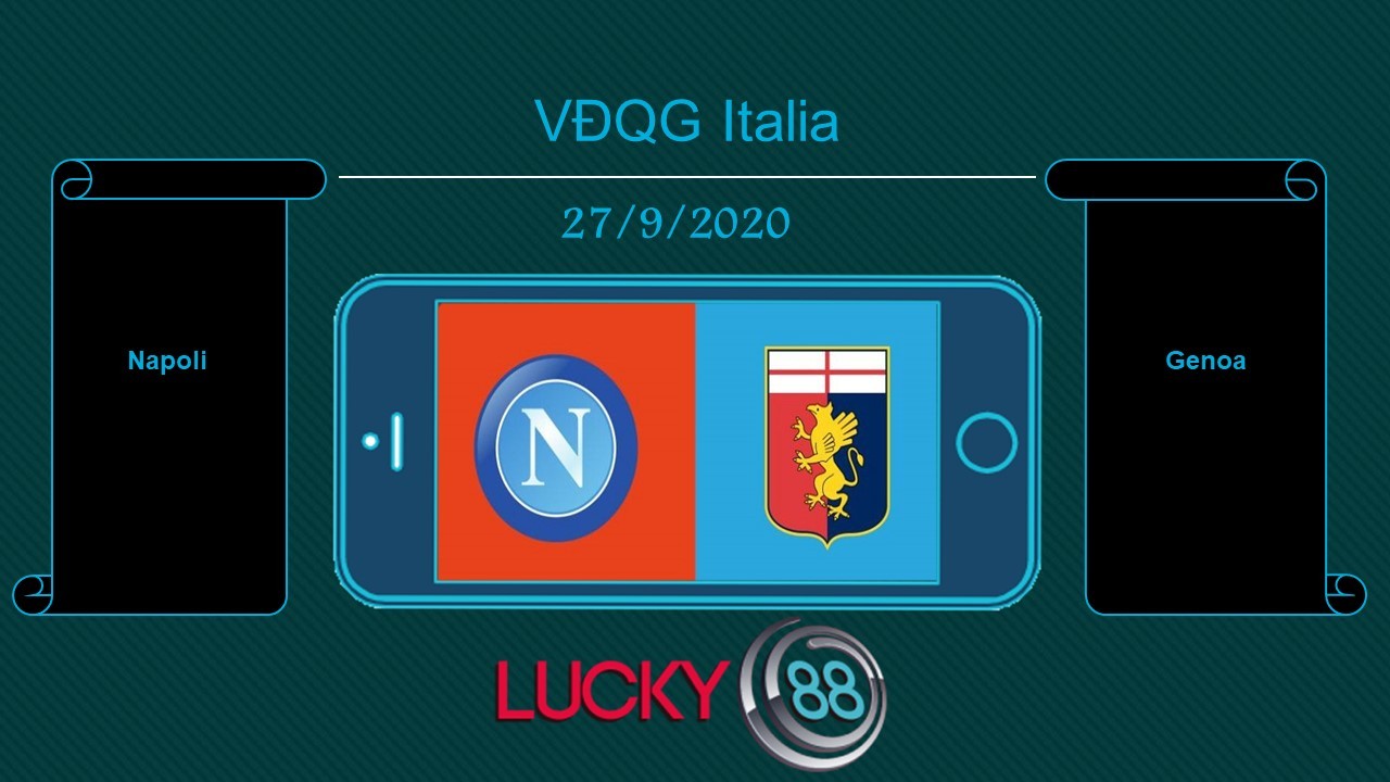 LUCKY88 Napoli vs Genoa , Tip bóng đá miễn phí ngày 27/09/2020