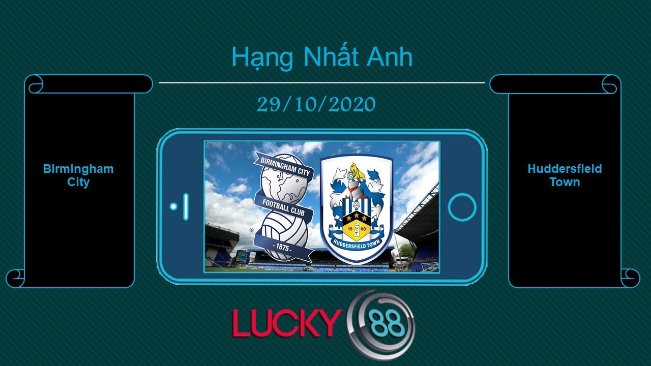 LUCKY88 Birmingham City vs Huddersfield Town  , Tip bóng đá miễn phí ngày 29/10/2020