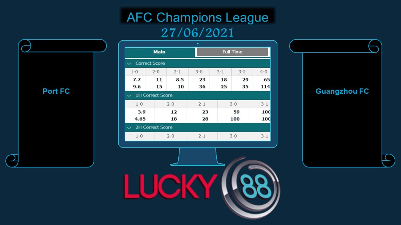 LUCKY88 Port FC vs Guangzhou FC , Soi kèo bóng đá hôm nay 27/06/2021,  AFC Champions League