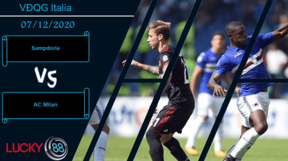 LUCKY88 Sampdoria vs AC Milan , Nhận định bóng đá 07/12/2020, Kết cục dễ đoán