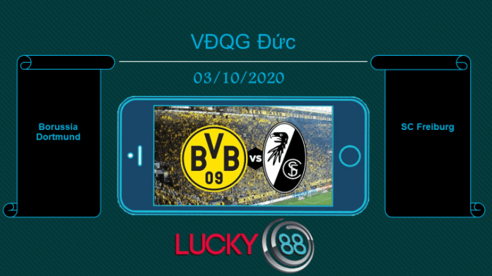 LUCKY88 Borussia Dortmund vs SC Freiburg , Tip bóng đá miễn phí ngày 03/10/2020