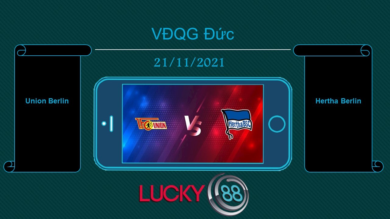 LUCKY88 Union Berlin vs Hertha Berlin , Tip bóng đá miễn phí ngày 21/11/2021