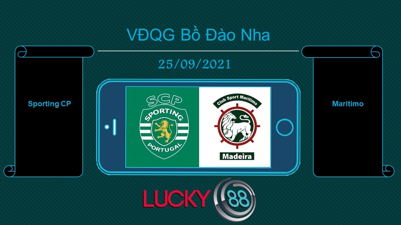 LUCKY88 Sporting CP vs Maritimo , Tip bóng đá miễn phí ngày 25/09/2021