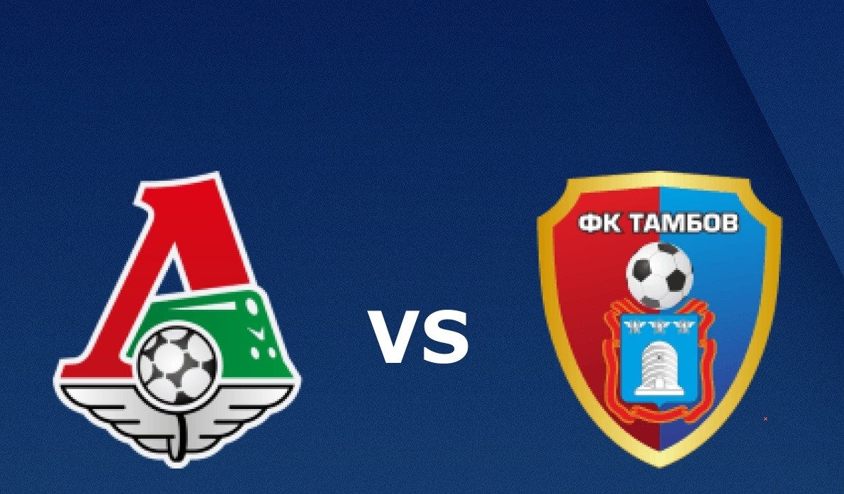 LUCKY88 Lokomotiv Moscow vs Tambov - Tip bóng đá miễn phí ngày 21/07/2019