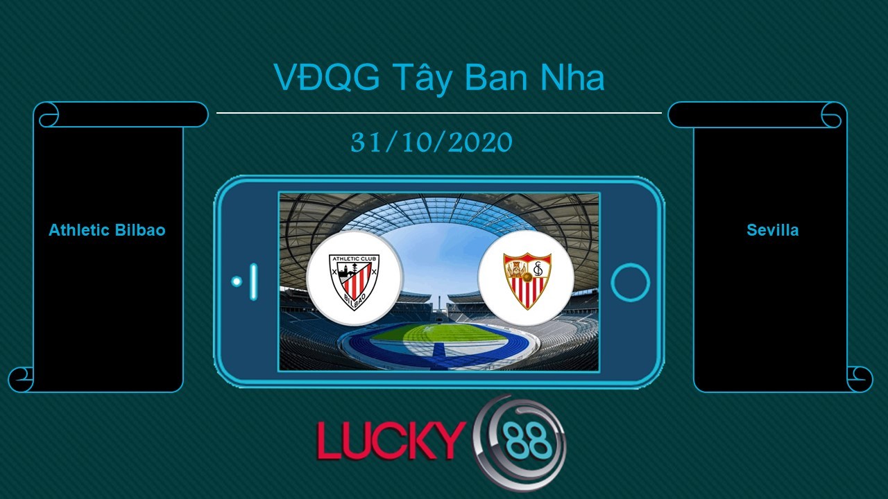 LUCKY88 Athletic Bilbao vs Sevilla  , Tip bóng đá miễn phí ngày 31/10/2020