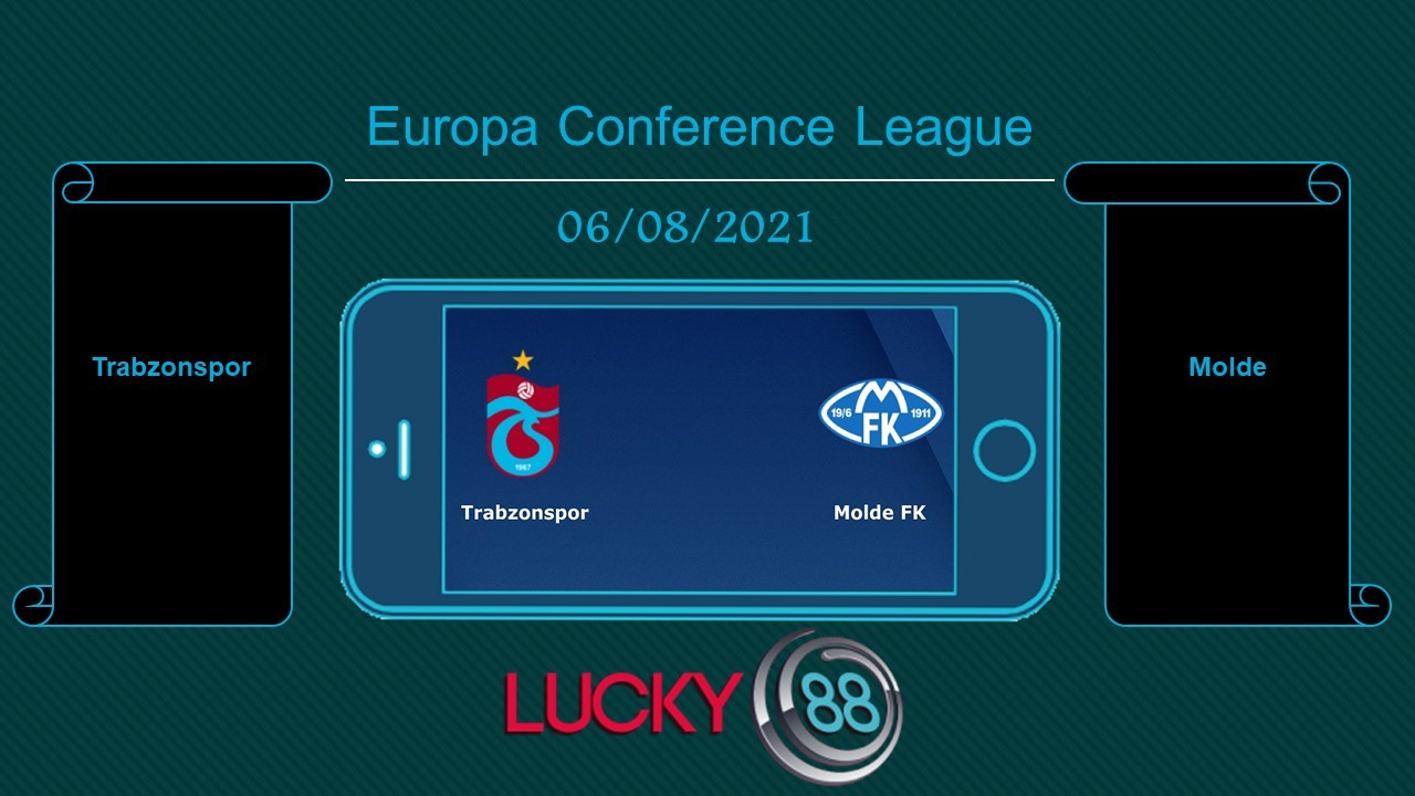 LUCKY88 Trabzonspor vs Molde , Tip bóng đá miễn phí ngày 06/08/2021