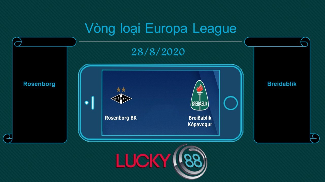 LUCKY88 Rosenborg vs Breidablik , Tip bóng đá miễn phí ngày 28/08/2020