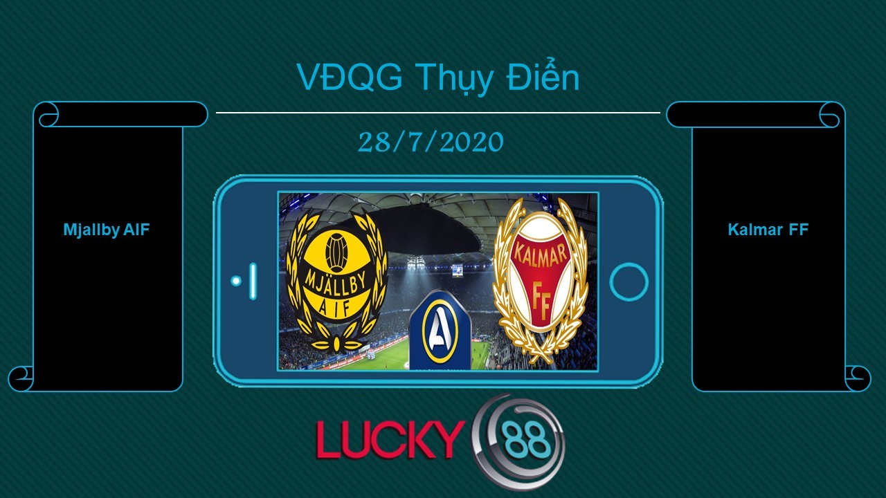 LUCKY88 Mjällby AIF vs Kalmar FF , Tip bóng đá miễn phí ngày 28/07/2020