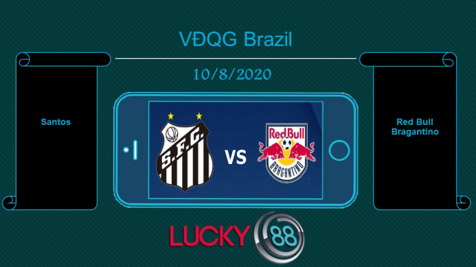 LUCKY88 Santos vs Red Bull Bragantino , Tip bóng đá miễn phí ngày 10/08/2020