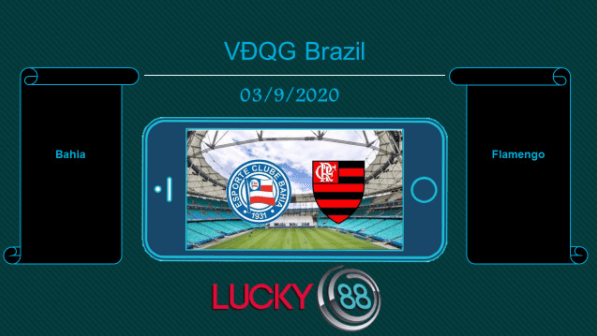 LUCKY88 Bahia vs Flamengo , Tip bóng đá miễn phí ngày 03/09/2020