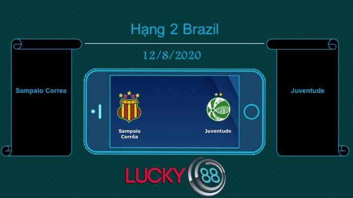 LUCKY88 Sampaio Corrêa vs Juventude , Tip bóng đá miễn phí ngày 12/08/2020