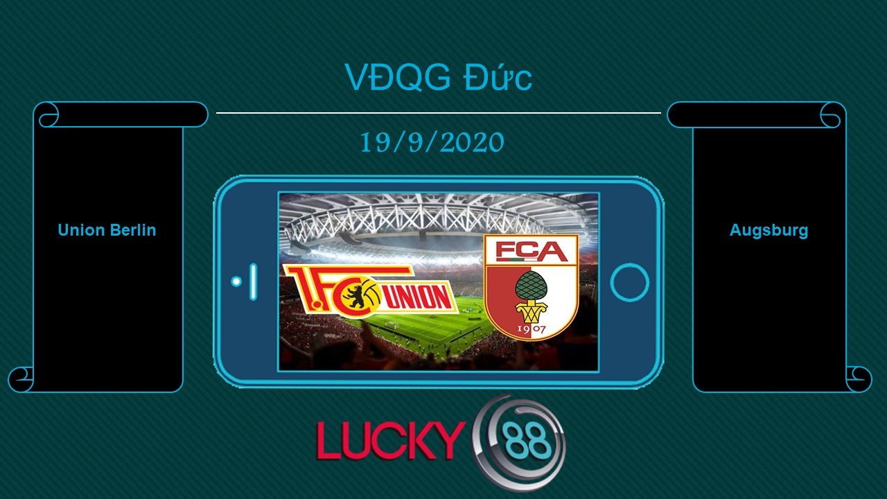 LUCKY88 Union Berlin vs Augsburg , Tip bóng đá miễn phí ngày 19/09/2020