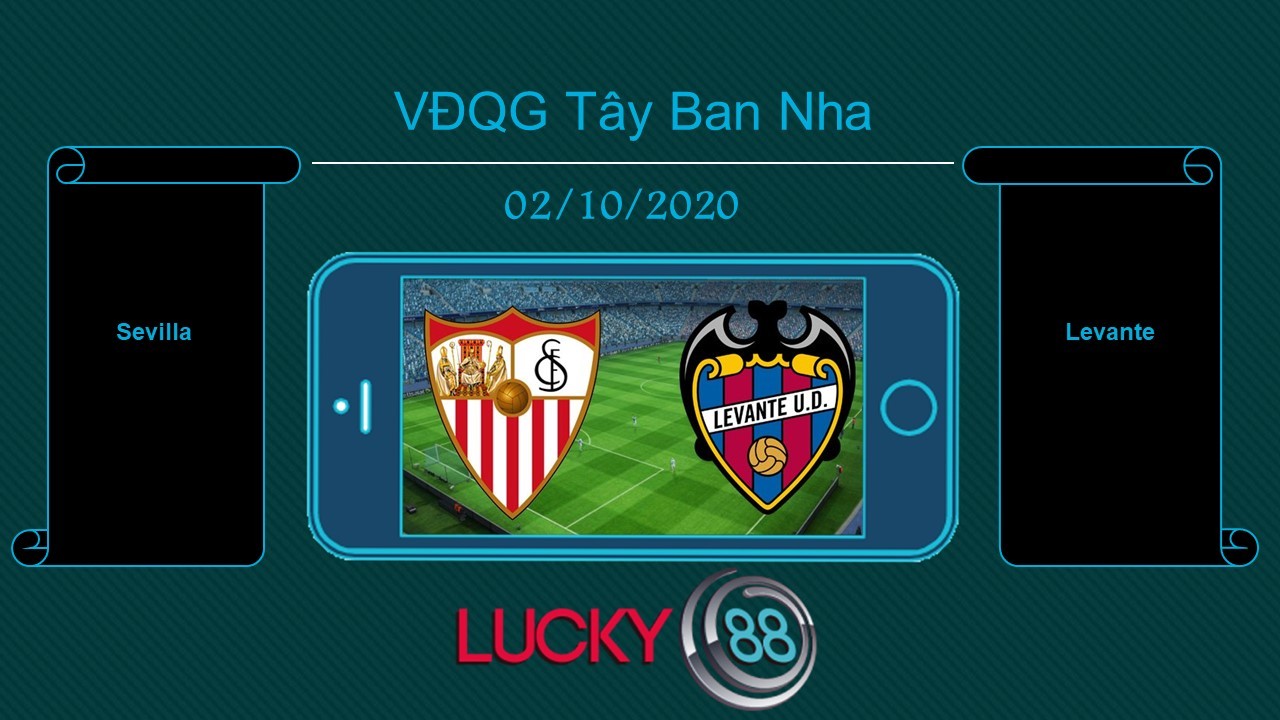 LUCKY88 Sevilla vs Levante , Tip bóng đá miễn phí ngày 02/10/2020