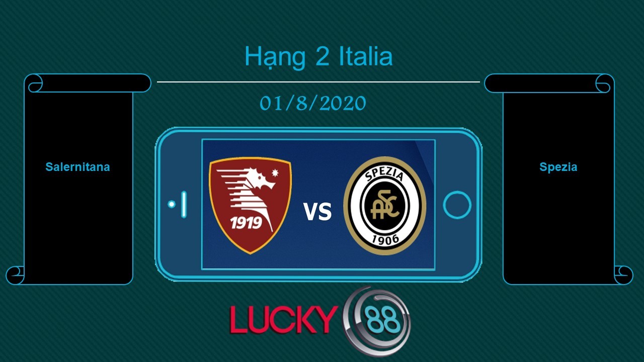 LUCKY88 Salernitana vs Spezia , Tip bóng đá miễn phí ngày 01/08/2020