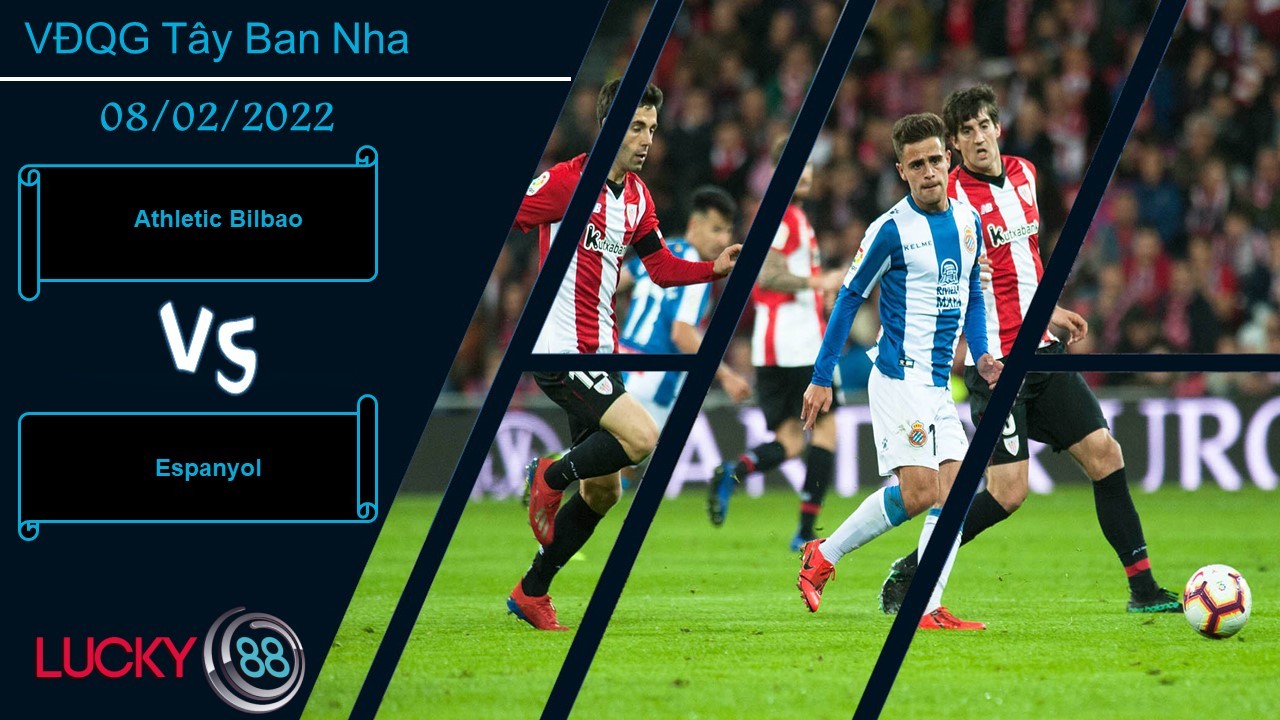 LUCKY88 Athletic Bilbao vs Espanyol, Nhận định bóng đá 08/02/2022, Nối dài mạch thắng