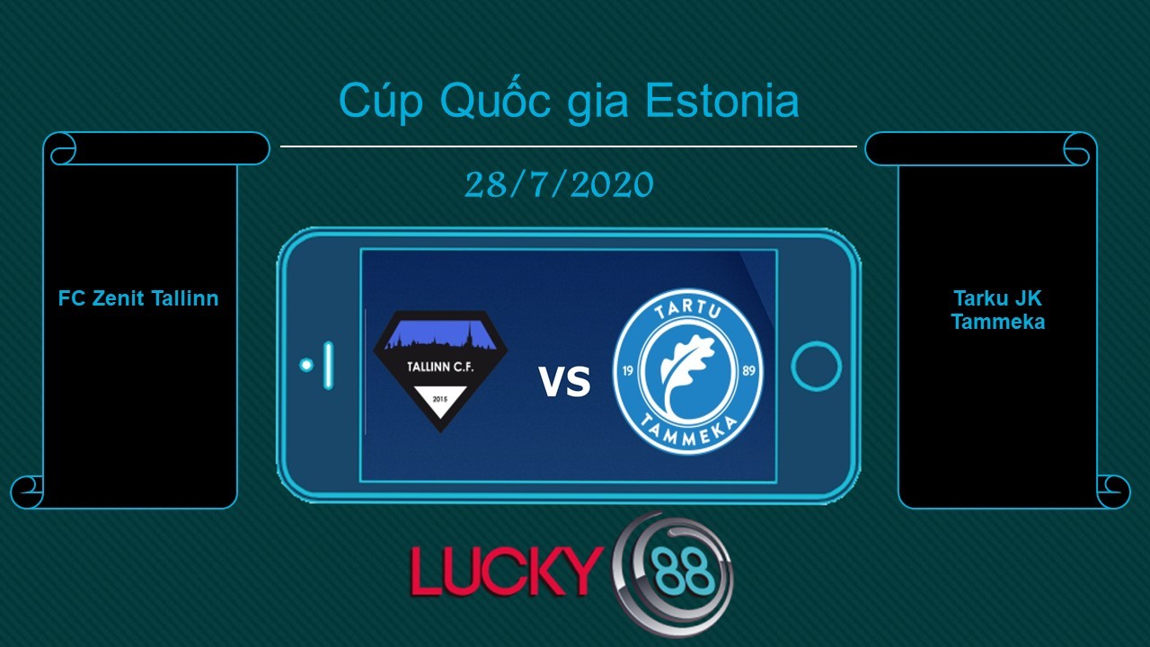 LUCKY88 FC Zenit Tallinn vs Tartu JK Tammeka , Tip bóng đá miễn phí ngày 28/07/2020