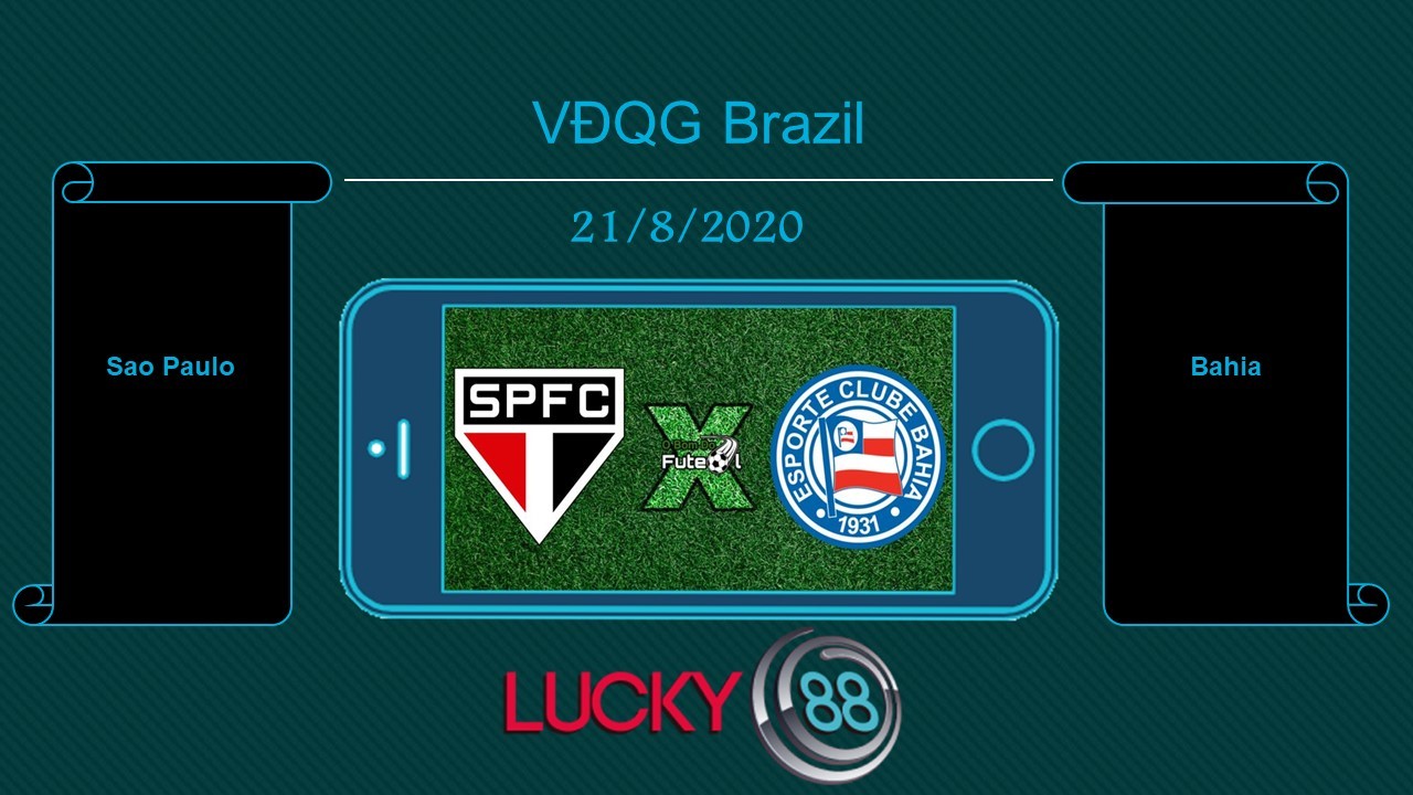 LUCKY88 São Paulo vs Bahia , Tip bóng đá miễn phí ngày 21/08/2020