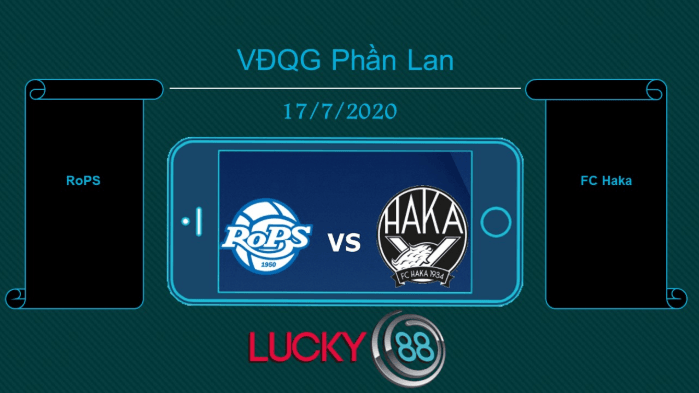 LUCKY88 RoPS vs FC Haka , Tip bóng đá miễn phí ngày 17/07/2020