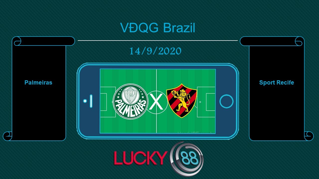 LUCKY88 Palmeiras vs Sport Recife , Tip bóng đá miễn phí ngày 14/09/2020