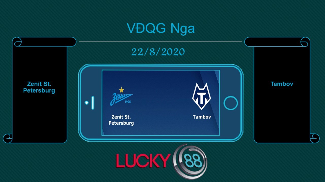 LUCKY88 Zenit St. Petersburg vs Tambov , Tip bóng đá miễn phí ngày 22/08/2020