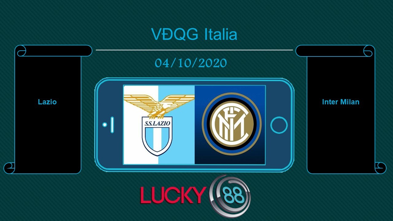 LUCKY88 Lazio vs Inter Milan , Tip bóng đá miễn phí ngày 04/10/2020