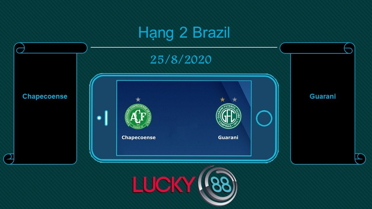 LUCKY88 Chapecoense vs Guarani , Tip bóng đá miễn phí ngày 25/08/2020