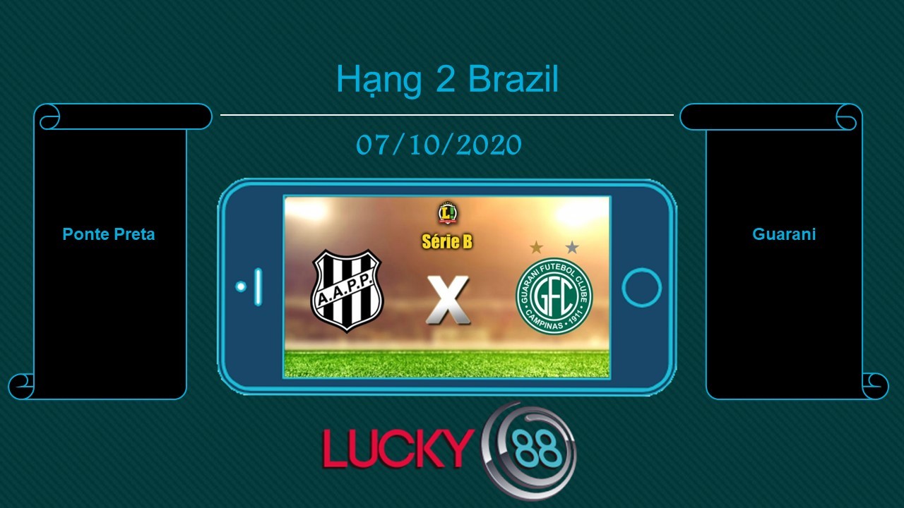 LUCKY88 Ponte Preta vs Guarani  , Tip bóng đá miễn phí ngày 07/10/2020