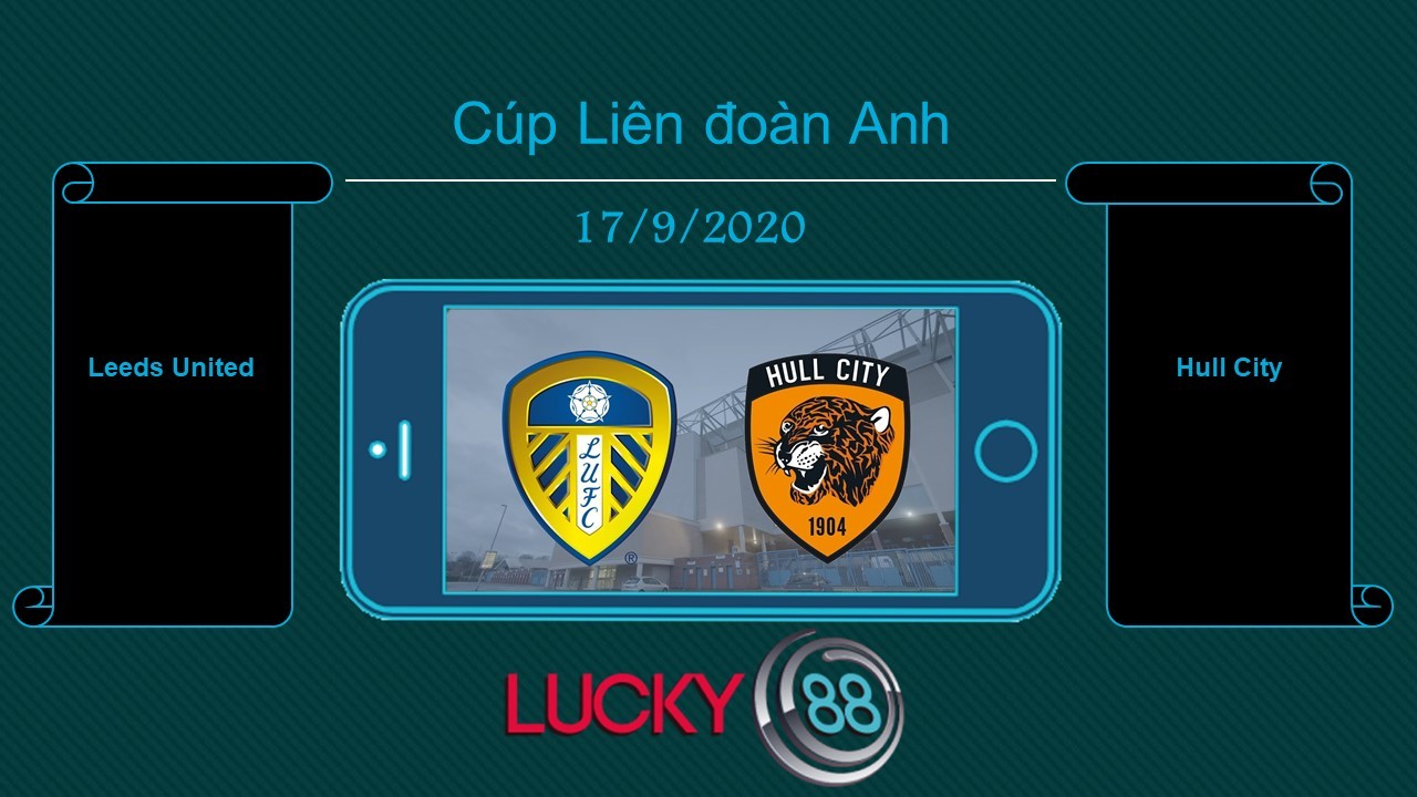LUCKY88 Leeds United vs Hull City , Tip bóng đá miễn phí ngày 17/09/2020
