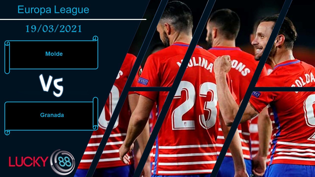 LUCKY88 Molde vs Granada , Nhận định bóng đá 19/03/2021, Giữ lại danh dự