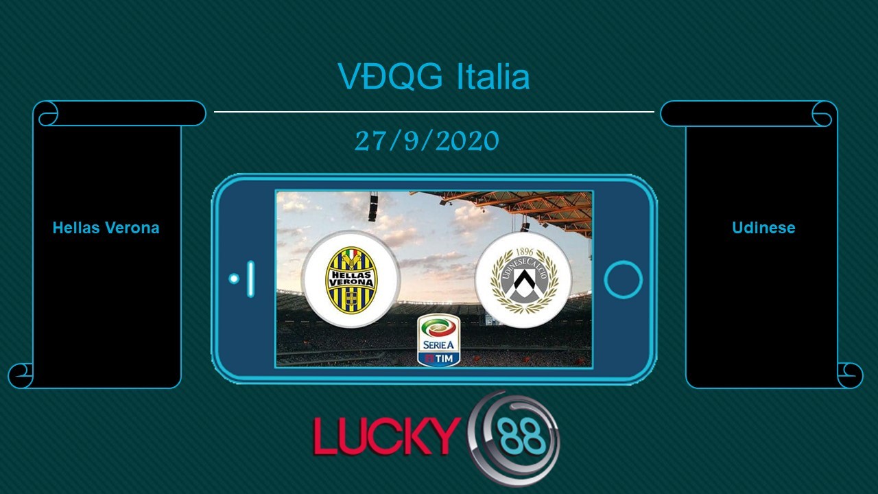 LUCKY88 Hellas Verona vs Udinese , Tip bóng đá miễn phí ngày 27/09/2020