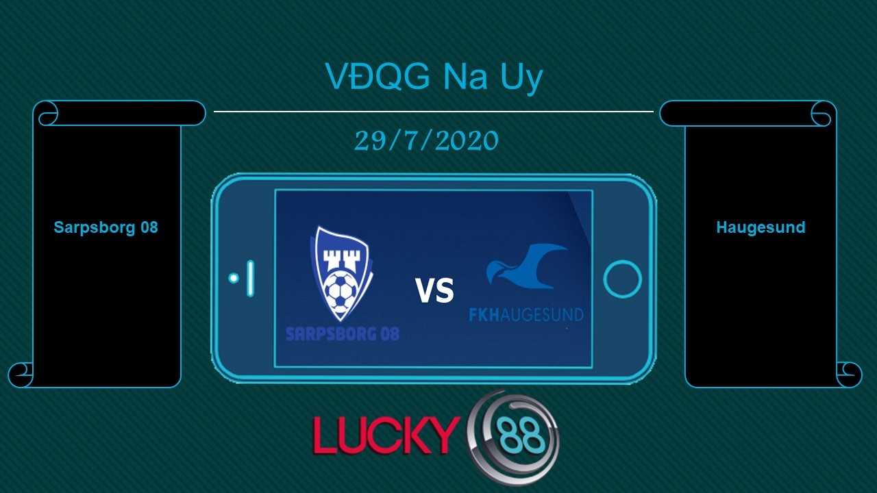 LUCKY88 Sarpsborg 08 vs Haugesund , Tip bóng đá miễn phí ngày 29/07/2020