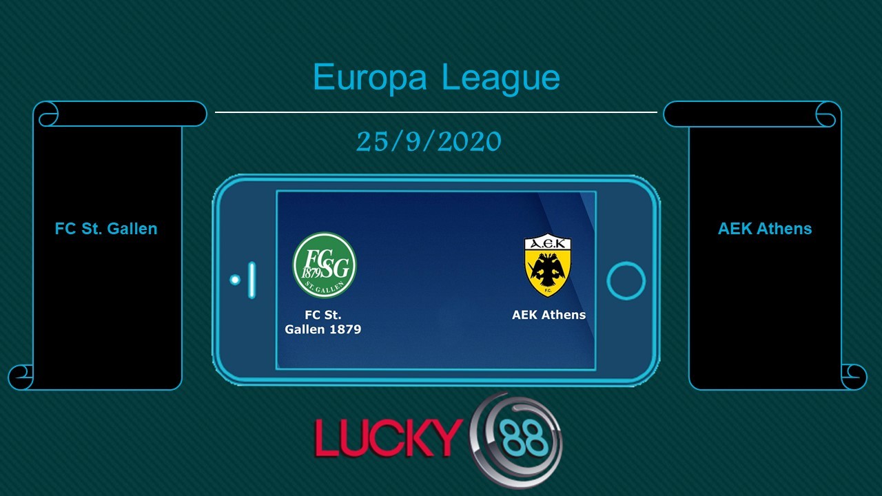LUCKY88 FC St. Gallen vs AEK Athens , Tip bóng đá miễn phí ngày 25/09/2020
