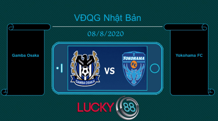 LUCKY88 Gamba Osaka vs Yokohama FC , Tip bóng đá miễn phí ngày 08/08/2020